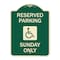 Signmission Reserved Parking Sunday W/ Graphic Heavy-Gauge Aluminum Architectural Sign, 24" x 18", G-1824-23006 A-DES-G-1824-23006 - alternate 1